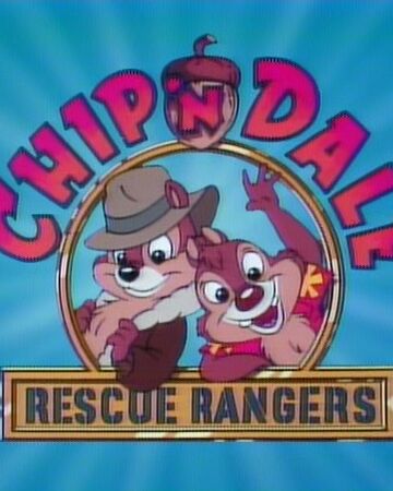 Chip N Dale Rescue Rangers The Disney Afternoon Wiki Fandom