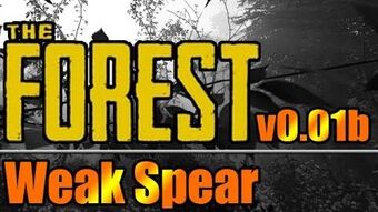 Weak Spear The Forest Wiki Fandom