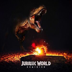 Jurassic World Dominion The Idea Wiki Fandom