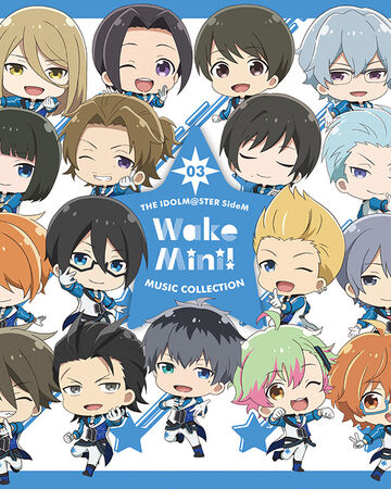 The Idolm Ster Sidem Wakemini Music Collection 03 The Idolm Ster Sidem Wiki Fandom
