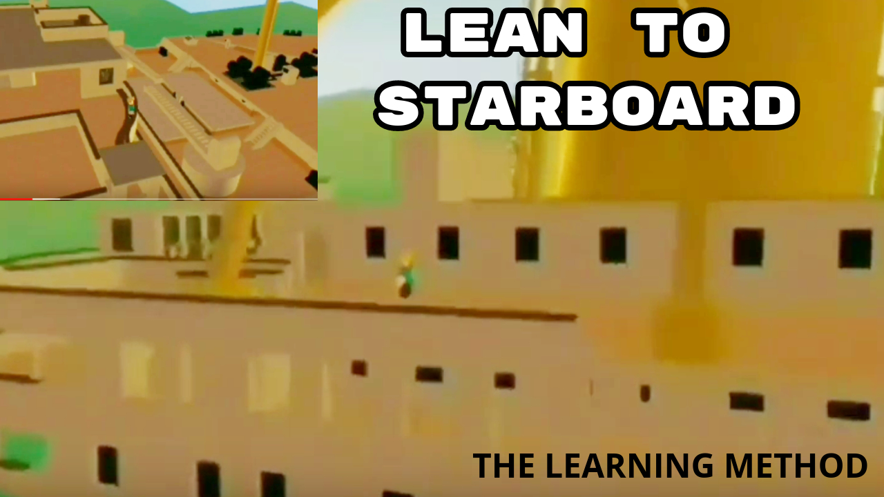 Lean To Starboard Film The Learning Method Wiki Fandom - roblox britannic film