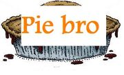 Pie bros