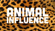 Animal Influence