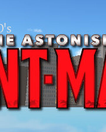 Astonishing Ant Man The Roblox Marvel Omniverse Wiki Fandom - ant roblox account and password