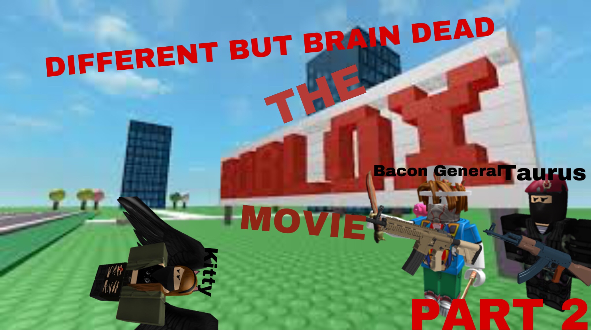 The Roblox Movie Different But Brain Dead The Roblox Movie Wiki Fandom - bacon dead roblox