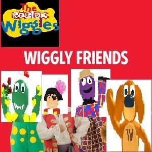 Wiggly Friends The Roblox Wiggles Wiki Fandom - roblox animation friends