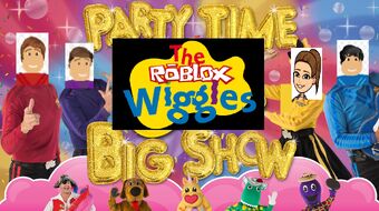 Party Time Big Show The Roblox Wiggles Wiki Fandom - the wiggles lets go dance live roblox