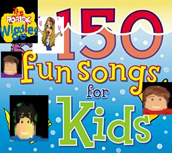 150 Fun Songs For Kids The Roblox Wiggles Wiki Fandom - 