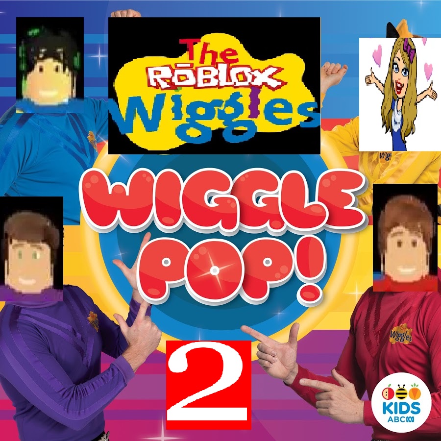 Wiggle Pop 2 The Roblox Wiggles Wiki Fandom - wiggle wiggle song from roblox