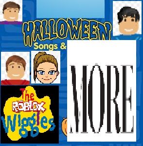 Halloween Songs And More The Roblox Wiggles Wiki Fandom - whoo hoo roblox