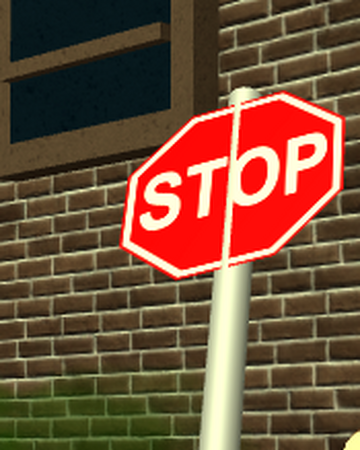 Stop Sign The Streets Roblox Wiki Fandom - stop sign roblox