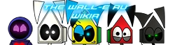 The Wall-E AU Wiki