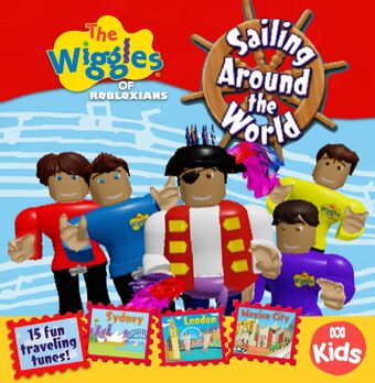 Sailing Around The World The Wiggles Of Robloxians Wiki Fandom - the wiggly robloxians chris