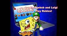 Spongebob And Luigi Play Roblox Theadventuresofspongebobandluigi Wikia Fandom - luigi roblox
