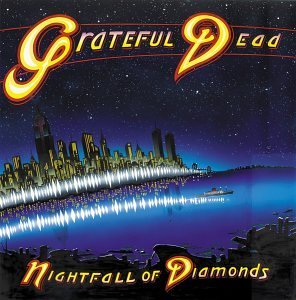 Grateful dead nightfall...