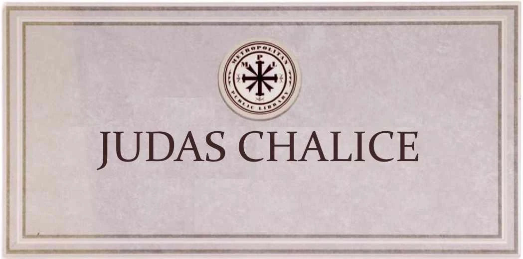 Judas Chalice The Library Fandom