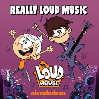 Really Loud Music Songs The Loud House Encyclopedia Fandom