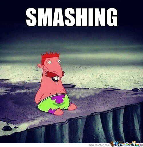 Image 2ac004215bbb2f117377eb79e8874778 smashingsmashingmeme 500512