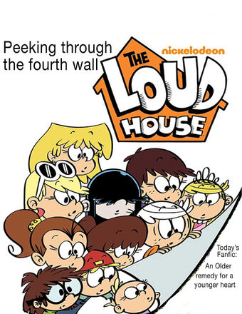 User Blog Mrtyedye Fanfiction Peeking Through The Fourth Wall Episode 12 The Loud House Encyclopedia Fandom