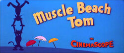 Muscle Beach Tom Title Card