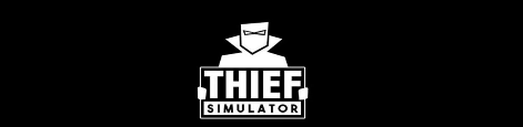 Thief Simulator Wiki Fandom