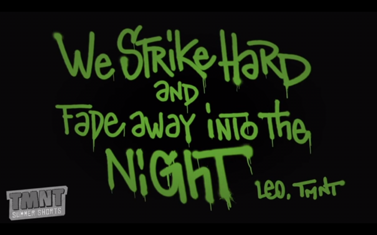 We Strike Hard & Fade Into the Night | TMNTPedia | Fandom