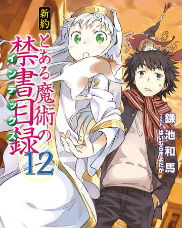 Shinyaku Toaru Majutsu No Index Light Novel Volume 12 Toaru Majutsu No Index Wiki Fandom