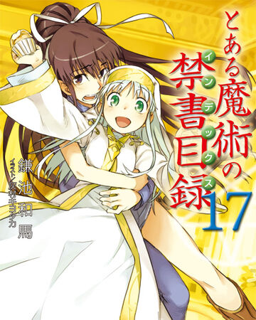 Toaru Majutsu No Index Light Novel Volume 17 Toaru Majutsu No Index Wiki Fandom