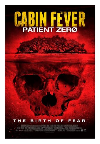 Cabin Fever 3 Patient Zero 2014 Movie And Tv Wiki Fandom