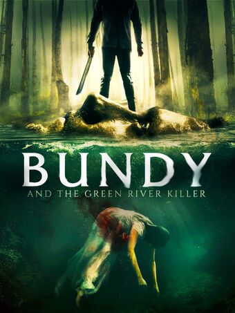 Bundy And The Green River Killer 2019 Movie And Tv Wiki Fandom