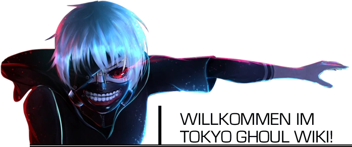 Begrüßung Tokyo Ghoul Wiki