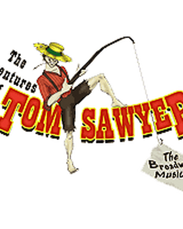 The Adventures Of Tom Sawyer Broadway Musical Tom Sawyer Wiki Fandom