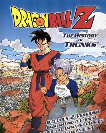 Dragon Ball Z The History Of Trunks Toonami Wiki Fandom