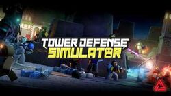 Tower Defense Simulator Wiki Fandom