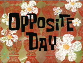 Opposite Day