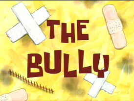 The Bully