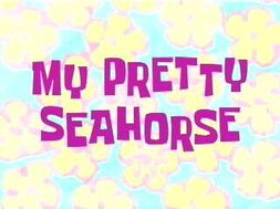 My Pretty Seahorse