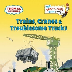 trains cranes and troublesome trucks