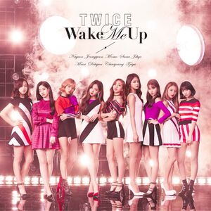 Wake Me Up Single Gallery Twice Wiki Fandom