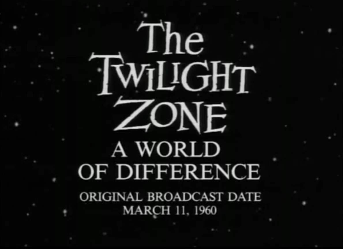 A World of Difference The Twilight Zone Wiki Fandom