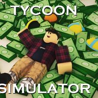 Tycoon Simulator Roblox Wiki Fandom - the typical texan tycoonist roblox wikia fandom powered
