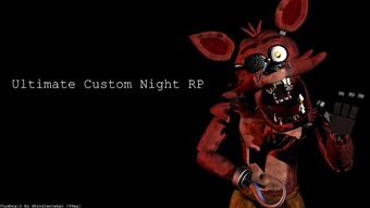 Ultimate Custom Night Rp Wiki Fandom - roblox ultimate custom night rp funtime freddy roblox