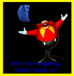 Sonic the Hedgehog Beats People Up