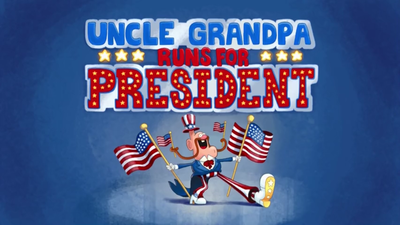 Download Uncle Grandpa Runs for President | Uncle Grandpa Wiki | Fandom