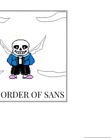 The Order Of Sans Undertale Au Fanon Wiki Fandom