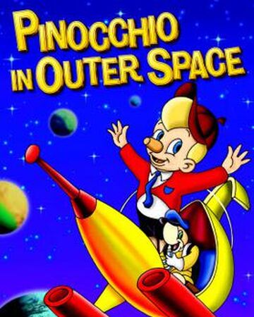 Pinocchio In Outer Space Ficreation Fandom