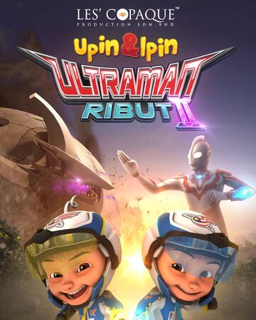Ultraman Ribut Ii Upin Ipin Wiki Fandom