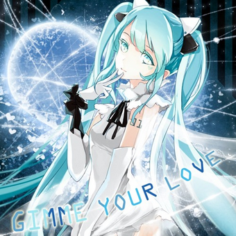 Gimme Your Love Vocaloid Lyrics Wiki Fandom
