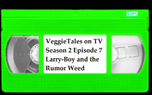 VeggieTales on TV Season 2 Episode 7 LarryBoy and the Rumor Weed VHS