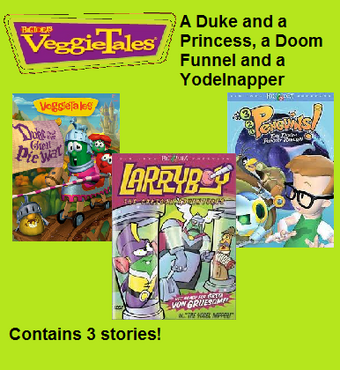 A Duke And A Princess A Doom Funnel And A Yodelnapper Veggietales Fanon Wiki Fandom